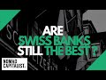 Are Swiss Banks Still the Best in the World?