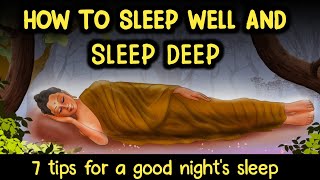 HOW TO SLEEP WELL AND SLEEP DEEP | Buddha story on sleep | 7 tips for a good night's sleep |