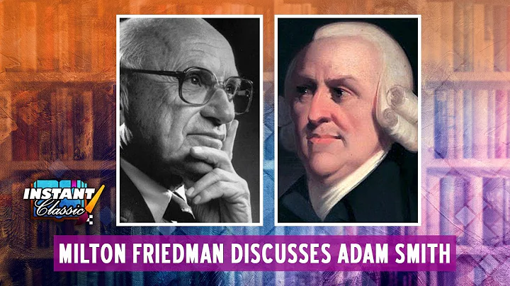 Milton Friedman Discusses Adam Smith