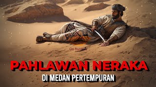 Pahlawan Umat Islam di Medan Perang Namun Ahli Neraka by On Sunnah 1,246 views 6 months ago 10 minutes, 30 seconds