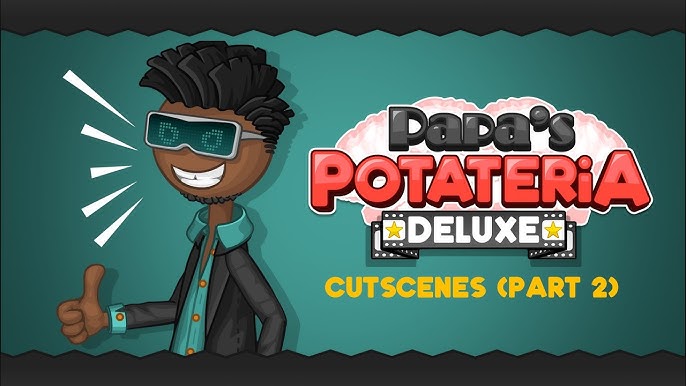 Papa's Potateria Deluxe  Full Official Intro 