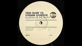 Fred Numf Vs Etienne Overdijk - Illusion Of The Truth (Original Mix) 2002