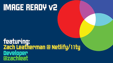 [ Image Ready v2 - Developer Experience @ 11ty w/ Zach Leatherman ]