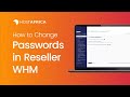 How to Change cPanel Passwords in WHM | Reseller