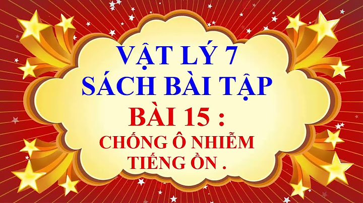 Giải sách bài tập vật lý 7 bài 15 năm 2024