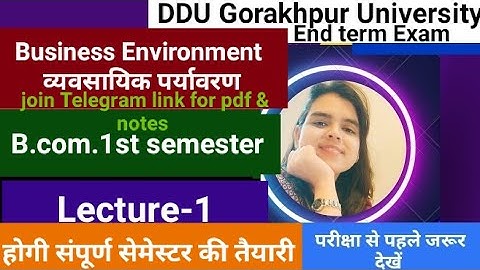 DDU|Business Environment|B.com.1st semester|Lecture -1|Meaning, Definition,Components|End term Exam