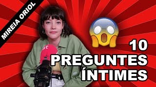 Mireia Oriol respon a 10 preguntes íntimes