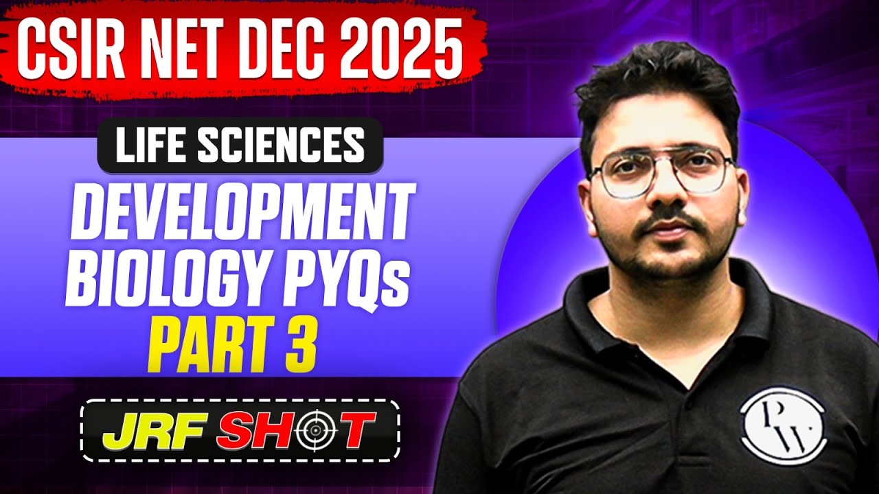 CSIR NET Dec 2025 | Development Biology - PYQs Session 3 | CSIR NET ...