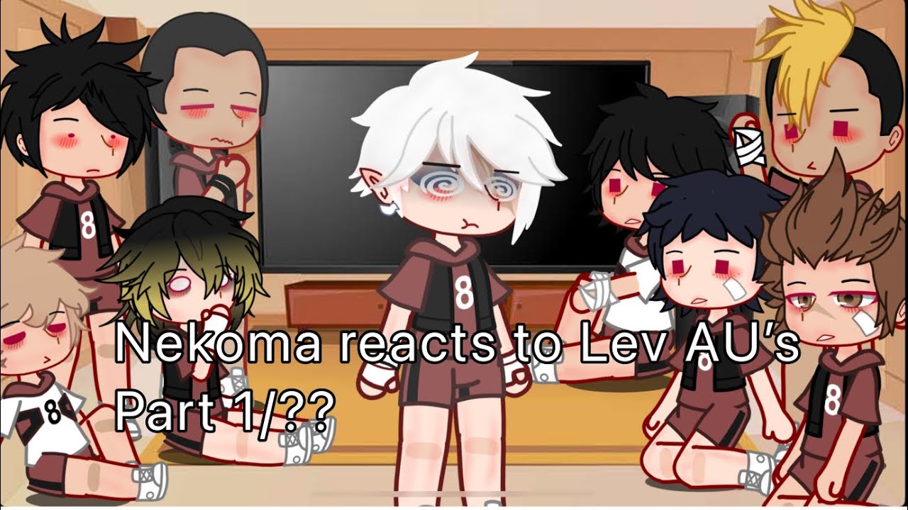 Nekoma reacts to Lev AU’s - part 1/??- //HAIKYUU// •Gacha club•