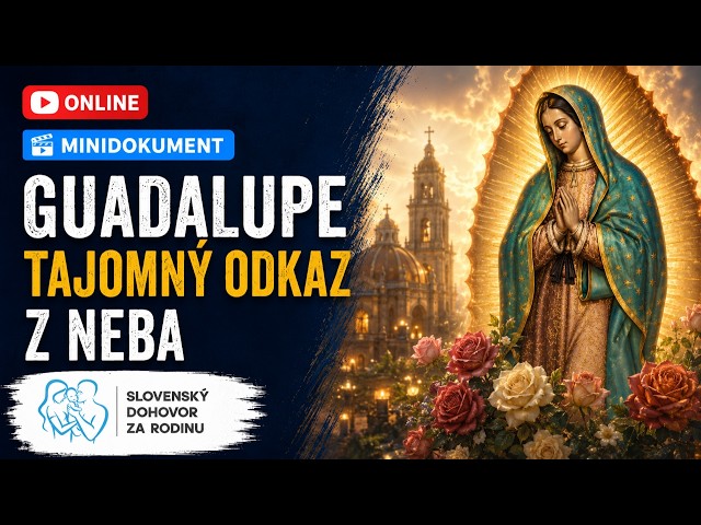 Guadalupe - tajomný odkaz z neba