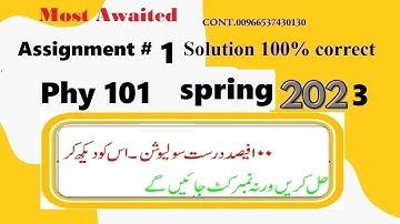phy 101 assignment 1 solution spring 2023|phy101 assignment no1 solution spring 2023
