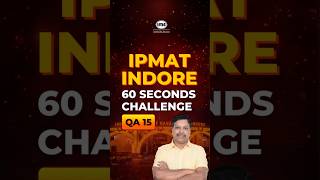 IPMAT Indore Under 60 Seconds | Question 15 #ipmatindore #ipmat2026
