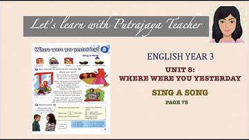 Get Smart Plus 3  Page 75 Module 8: Where were you yesterday ? Sing a song