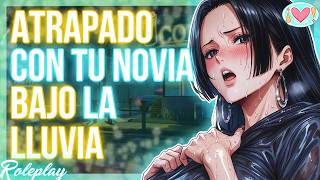 ATRAPADO con tu novia bajo la lluvia |ASMR Roleplay