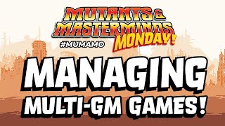 Managing Multi-GM Games, Soup to Nuts!