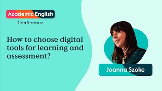 How to choose digital tools for learning and assessment with Joanna Szoke