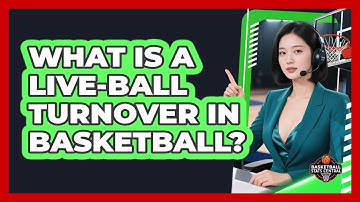 What Is A Live-ball Turnover In Basketball? - Basketball Stats Central