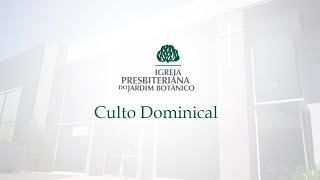 22/11/2020 - Culto Vespertino - IPB Jardim Botânico