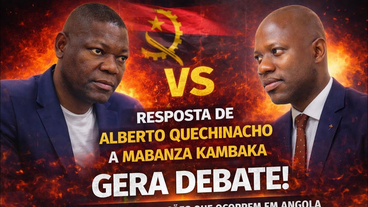 Resposta de Alberto Quechinacho a Mabanza Kambaka gera debate !