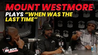 Mount Westmore Drops By The Neighborhood To Play a game of "When Was The Last Time"