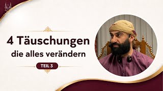 Samstag vortrag | 4 Täuschungen ,diealles verändern Teil :3 | Ustadt Mohamed bin Atef