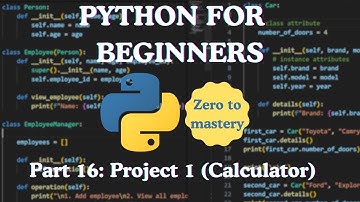 Python for Beginners — Part 16: Project 1 (Calculator)