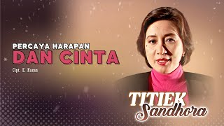 Titiek Sandhora - Percaya Harapan dan Cinta