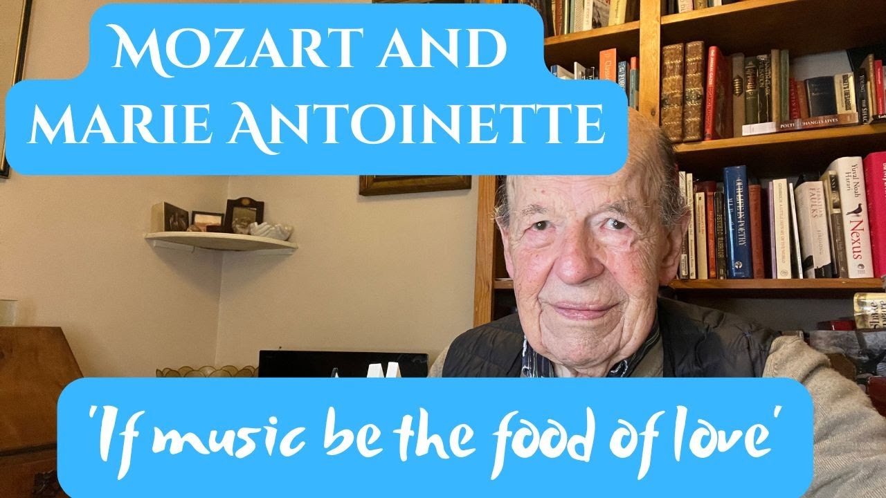 Mozart, Marie Antoinette, Music & Childhood| Shakespeare on the Music of Love | Poetry Changes Lives