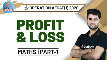 AFCAT 2020 | Maths | Profit & Loss (Part 1)
