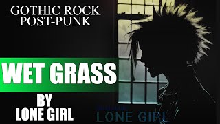 Royalty Free ROCK - WET GRASS - Download link in description - Lone Girl - Post punk goth rock