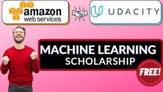 Amazon Machine Learning Scholarship | AWS - Udacity | FREE [2021]