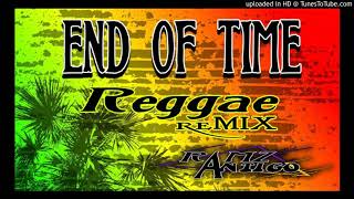 Ramz Antigo - End Of Time ( Reggae Remix )