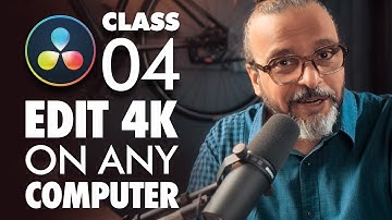 DaVinci Resolve Class 4: Create Proxies for 4K/8K Footage