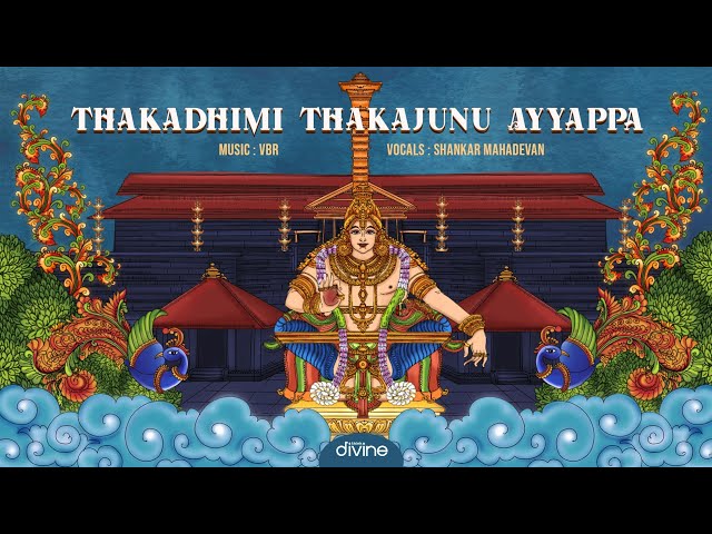 Thakadhimi Thakajunu Ayyappa - Lyric Video | Shankar Mahadevan | VBR | Think Divine class=