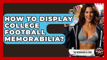 How To Display College Football Memorabilia? - The Memorabilia Zone