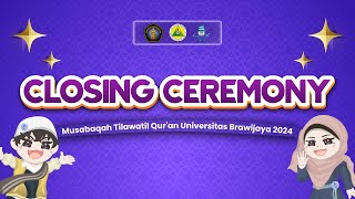 🔴[LIVE] CLOSING CEREMONY - MUSABAQAH TILAWATIL QUR'AN UNIVERSITAS BRAWIJAYA KE XVII TAHUN 2024