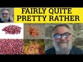 🔵 Quite - Fairly - Rather - Pretty - ESL British English Pronunciation