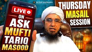 Thursday Live Masail Session  | 2 July 2026 |Ask Mufti Tariq Masood 🕌