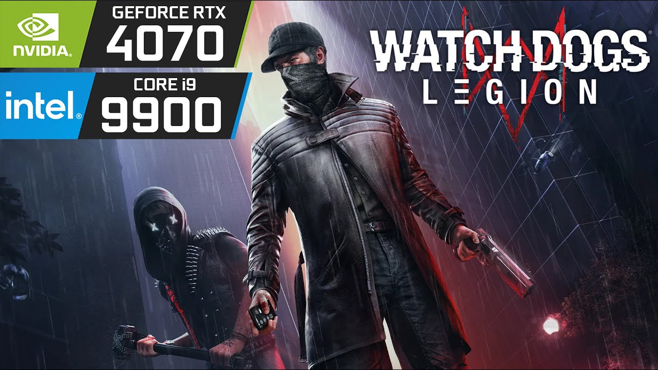 i9-990 + RTX 4070 - Watch Dogs Legion