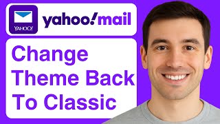 How To Change Yahoo! Mail Back To Classic View - (Full Guide)