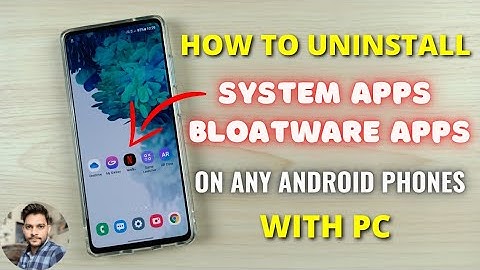 How To Uninstall System Bloatwares On Any Android Phone With PC