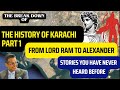 The history of karachi part 1 from ram to alexander