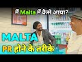 PR IN MALTA | Malta permanent residency | HOW TO GET PR IN MALTA FOR INDIANS @Garry TV