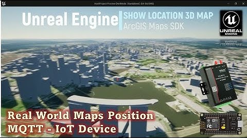 Unreal Engine: ArcGis Plugin, Show 3D Map and Real World Maps Position