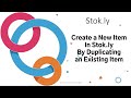 Create A New Item - Duplicate An Existing Item