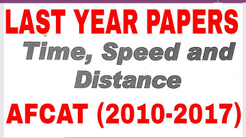 SPEED DISTANCE & TIME AFCAT (2010-2017) LAST YEAR PAPERS