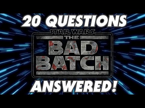 20 Questions About The Bad Batch Answered - Star Wars Explained Weekly Q&A