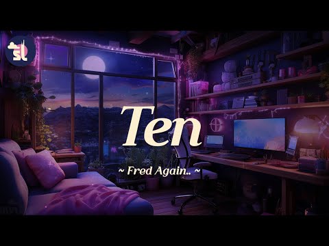 Fred Again.. Jozzy. & Jim Legxacy - Ten | Lyrics