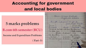 Accounting for government and local bodies |ACG| 5 marks problems | Part -3 | 6th sem b.com