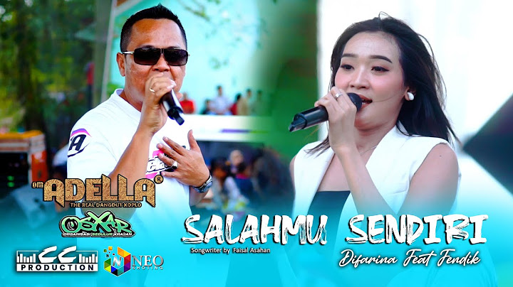 SALAHMU SENDIRI - Difarina Feat Fendik - OM. ADELLA - CUMI CUMI Audio - OSXAR Community 2024